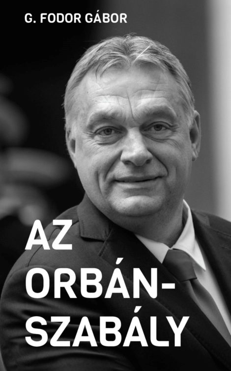 Heute regiert in Europa der Wahnsinn, während der gesunde Menschenverstand revoltiert – Über „Die Orbán-Normen“